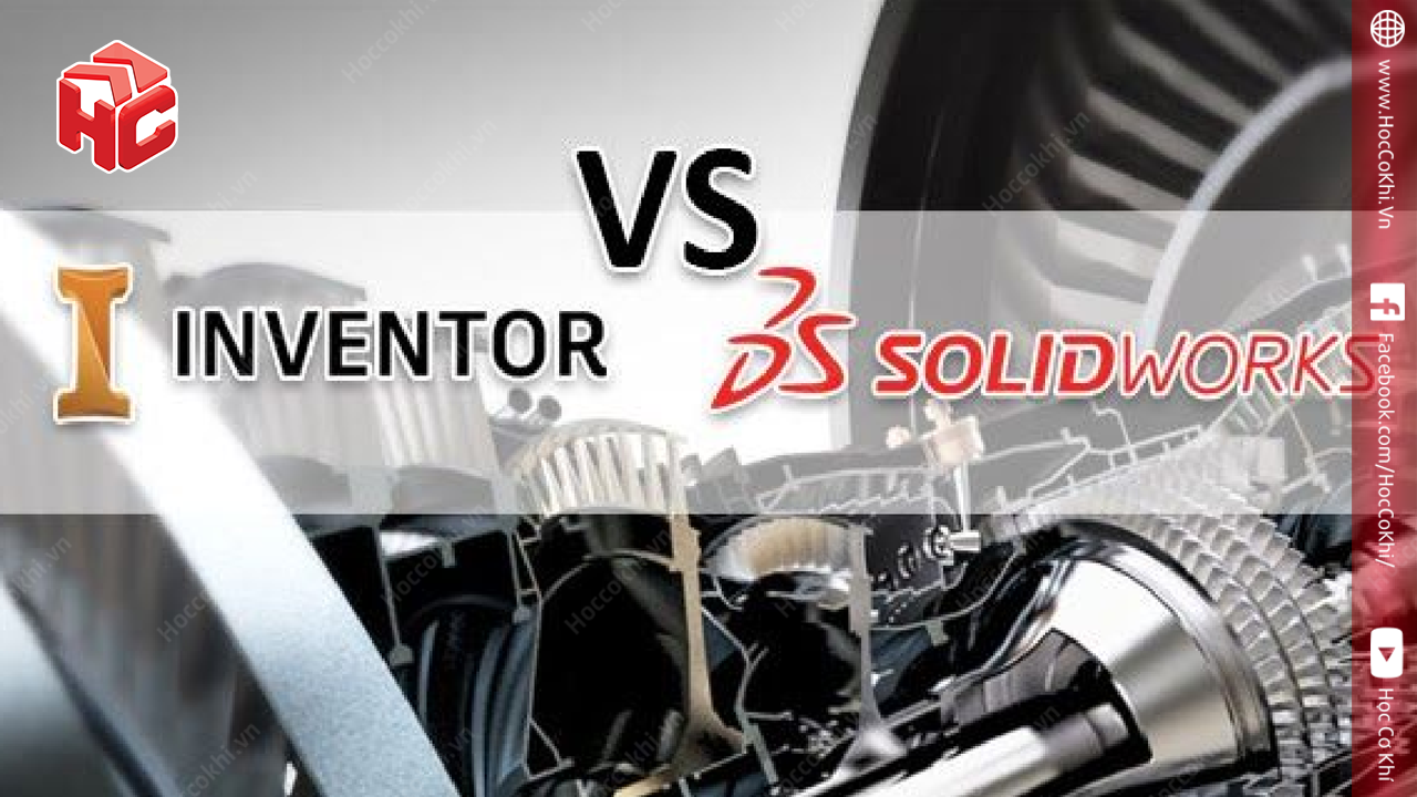 So sánh phần mềm Solidworks và Autodesk Inventor